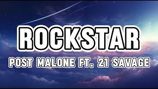 Post Malone - rockstar (Lyrics) ft. 21 Savage