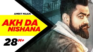 Akh Da Nishana (Full Song) | Amrit Maan | Deep Jandu | Latest Punjabi Song |  Speed Records