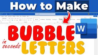 How to Make Bubble Letters in Word Document: ​Download FREE