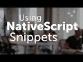 Using NativeScript Snippets