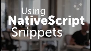Using NativeScript Snippets