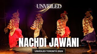 NACHDI JAWANI | UNVEILED TORONTO 2024