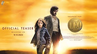 LEO Official Teaser - Thalapathy Vijay | Trisha | Aniruth | Lokesh Kanagaraj | Seven Screen Studios
