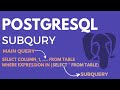 PostgreSQL: Subquery | Subquery in PostgreSQL | PostgreSQL Query and Subqueries Database Tutorial