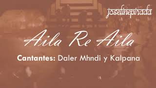 Aila re aila (Sub español) | Daler Mehndi & Kalpana Patowary | Khatta Meetha