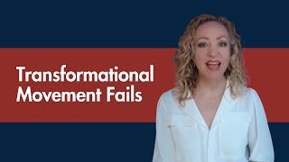 10 Reasons Why Transformational Movements Fail