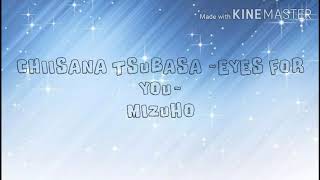 Chiisana Tsubasa ~Eyes For You~ By Mizuho With Lyrics