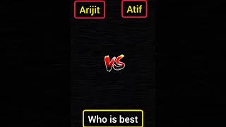 Arijit Singh vs Atif Aslam 🔥❤️💥 || Who is your favourite singer? #arijitsingh #atifaslam #shorts