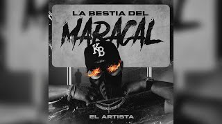 EL ARTISTA - LA BESTIA DEL MARACAL