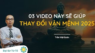 03 VIDEO NÀY SẼ GIÚP BẠN THAY ĐỔI VẬN MỆNH | TRẦN VIỆT QUÂN