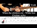 WHEN THE CHILDREN CRY - White Lion: SOLO guitar cover + TAB