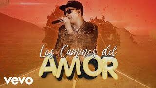 Raymix - Los Caminos Del Amor (LETRA)