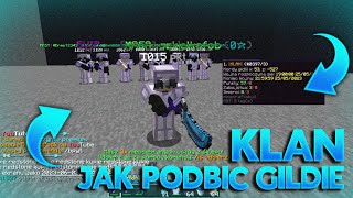 JAK PODBIC GILDIE KLAN W 5 MINUT (PORADNIK)