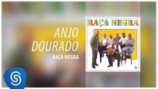 Raça Negra - Anjo Dourado (Raça Negra, Vol. 7) [Áudio Oficial]