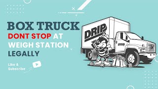 Don't Stop At Weigh Stations | How I Drive Through Weigh Stations Legally | Box Truck OTR 2022