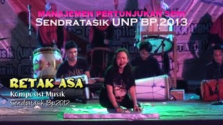 Retak Asa - Sendratasik BP 2012 || Manajemen Pertujukan Seni BP. 2013