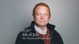 #1397 4th of July | The Thomas Jefferson Hour