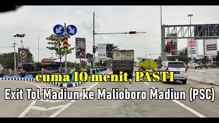 cuma 10menit, dr Exit Tol Madiun ke Malioboro Madiun (PSC)