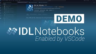 IDL Notebooks, Enabled by VSCode | QUICK DEMO | Upgrade Your Coding Experience!