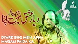 Dyare Ishq Mein Apna Maqam Paida Kar | Ustad Nusrat Fateh Ali Khan | official version | OSA Islamic