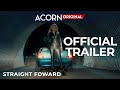 Acorn TV Original | Straight Forward