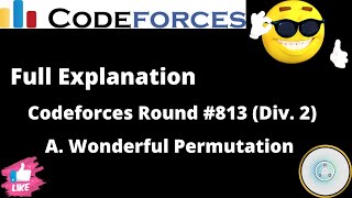 A. Wonderful Permutation || Codeforces Round #813 (Div. 2) || Codeforces ||