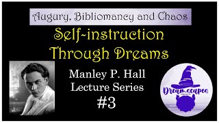 Self-instruction Through Dreams ~ Manley P Hall Lecture Series #3