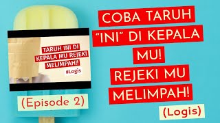 COBA TARUH INI DI KEPALA MU! REJEKI MU AKAN BERBEDA! (Episode 2)