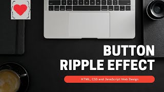 Button Ripple Effect for website using HTML, CSS and JS :Includes Animation
