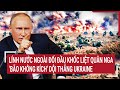 Thời sự quốc tế:Lính nước ngoài đối đầu khốc liệt quân Nga, ‘bão không kích’ dội thẳng Ukraine