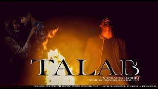 Suraj Jangid \u0026 Devendra Raj Chauhan - Talab ( Official Music Video ) new bollywood song 2021