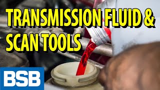 Transmission Fluid and Scan Tools