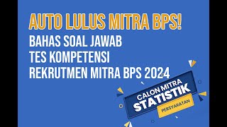 Auto LULUS JADI MITRA BPS, Bahas Soal TES KOMPETENSI REKRUTMEN MITRA BPS 2024 Part 1