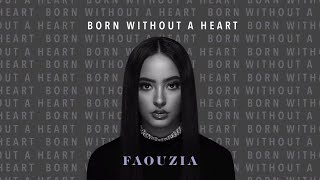 Faouzia - Born Without A Heart (Audio)