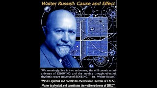 Walter Russell: Cause and Effect.