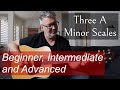 Three A Minor Scales: Beginner, Intermediate and Advanced | Tom Strahle | Easy Guitar | Basic Guitar