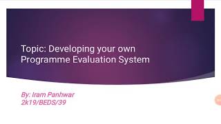 Developing your own Program Evaluation.