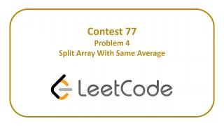 Leetcode 77 Problem 4 - Split Array With Same Average
