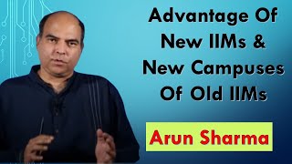 Effects Of Opening Of New IIMs \u0026 New Campuses Of Old IIMs | Arun Sharma