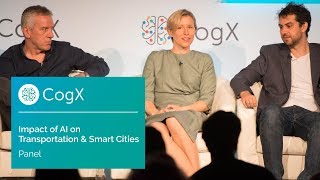 AI Impact on Transportation \u0026 Smart Cities Panel | CogX17 Highlights | CogX