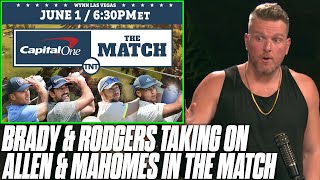 Tom Brady & Aaron Rodgers Taking On Josh Allen & Patrick Mahomes In "The Match" | Pat McAfee Reacts