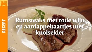 Rumsteaks met rode wijn en aardappeltaartjes met knolselder