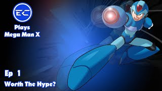 Why Is Mega Man X Still So Popular?-EC Plays (Mega Man X) Ep 1