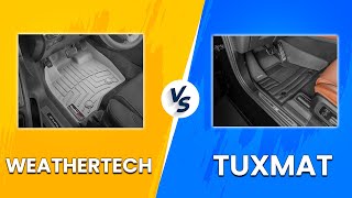 WeatherTech vs TuxMat - Mats Durability, Design, And Fit Comparison (Which Is Better?)