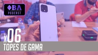 Topes de Gama x06 | Predecimos el Pixel 4 (sale regular)