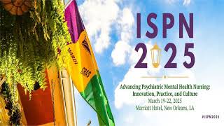 2025 International Society of Psychiatric-Mental Health Nurses (ISPN) Annual Conference