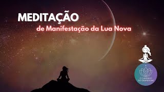 Meditação de Manifestação da Lua Nova