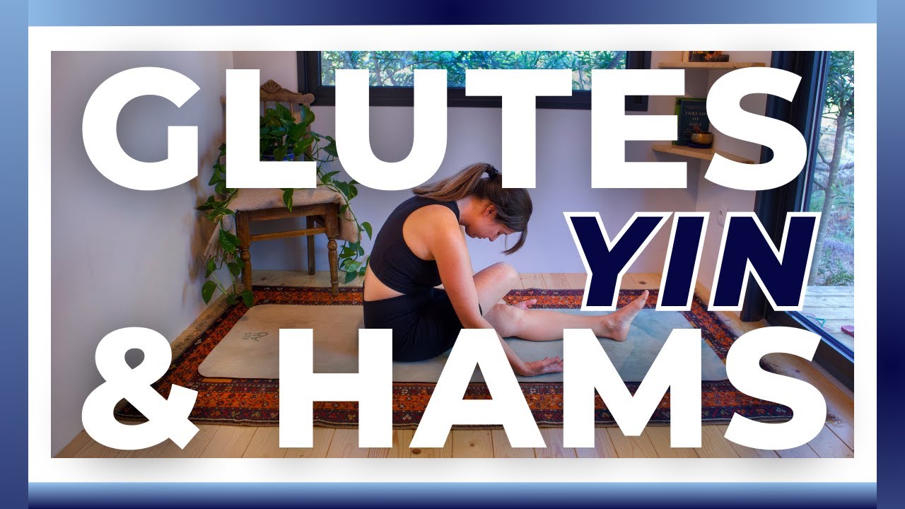 30-min Yin Yoga Deep Stretch Glutes & Hamstrings | 3-5 Minute Hold Yoga ...