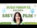 Ibu Menyusui Minum ES Bikin Baby PILEK ? Mitos / Fakta nih ??