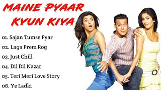 Maine Pyaar Kyun Kiya Movie All Songs~Salman Khan~Katrina Kaif~SohailKhan~Sushmita Sen~MUSICAL WORLD